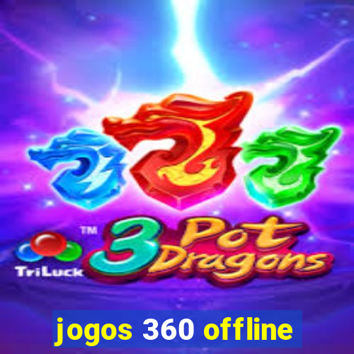 jogos 360 offline